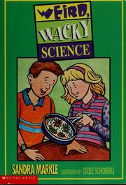 Cover of: Weird, wacky, science by Sandra Markle