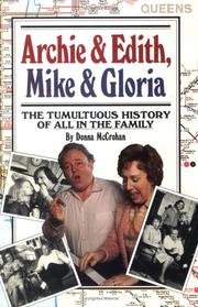 Cover of: Archie & Edith, Mike & Gloria: the tumultuous history of All in the family