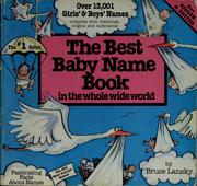 Cover of: The best baby name book in the whole wide world