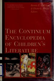 Cover of: The Continuum encyclopedia of children's literature by Bernice E. Cullinan