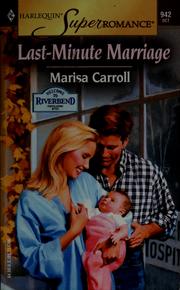Cover of: Last-minute marriage by Marisa Carroll