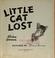 Cover of: Little cat lost