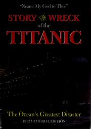 Cover of: Story of the wreck of the Titanic by Marshall Everett