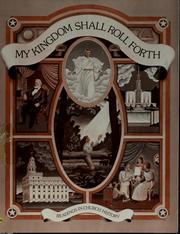 Cover of: My kingdom shall roll forth by Church of Jesus Christ of Latter-day Saints