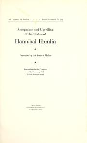 Cover of: Acceptance and unveiling of the statue of Hannibal Hamlin. by United States. 74th Cong., 1st sess., 1935., United States. Congress. House