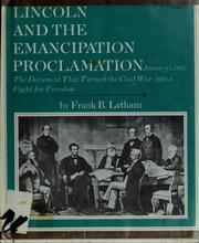 Cover of: Lincoln and the Emancipation Proclamation, January 1, 1863 by Frank Brown Latham