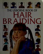 Cover of: The Usborne book of hair braiding by Fiona Watt