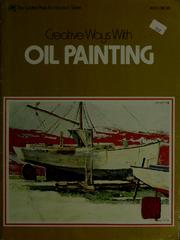 Cover of: Creative ways with oil painting. by Brooks, Walter