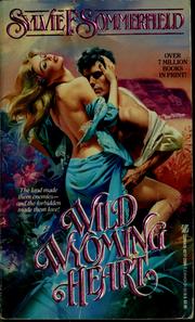 Cover of: Wild wyoming heart by Sylvie F. Sommerfield