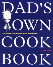 Cover of: Dad's Own Cookbook: Everything Your Mother Never Taught You