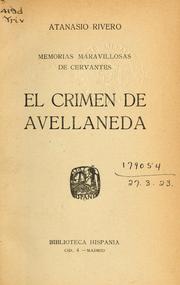 Cover of: El Crimen de Avellaneda -: Memorias marvaillosas de Cervantes