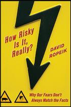 Cover of: How risky is it really? by David Ropeik