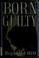 Cover of: Born guilty