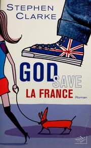God save la France by Stephen Clarke