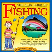 Cover of: The kids' book of fishing by Michael J. Rosen