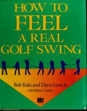 Cover of: How to feel a real golf swing