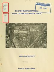 Cover of: Boston wants amtrak's heavy locomotive repair yards and has the site