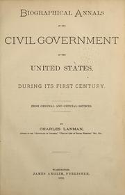 Cover of: Biographical Annals of the Civil Government of the United States: During Its First Century. From ...