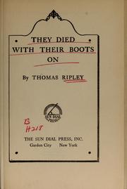 Cover of: They died with their boots on by Thomas Ripley