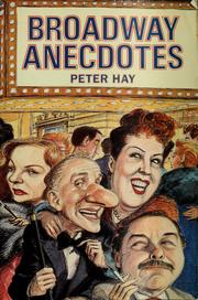 Broadway anecdotes by Hay, Peter