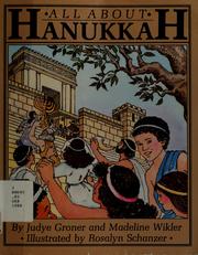 Cover of: All about Hanukkah by Judyth Saypol Groner, Madeline Wikler, Judyth Saypol Groner