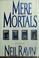 Cover of: Mere mortals