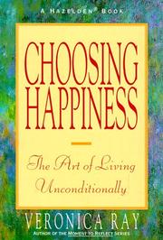 Cover of: Choosing happiness by Veronica Ray