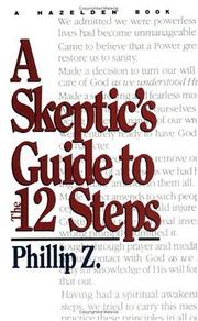 Cover of: A skeptic's guide to the 12 steps