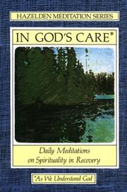 Cover of: In God's Care: Daily Meditations on Spirituality in Recovery (Hazelden Meditation Series)