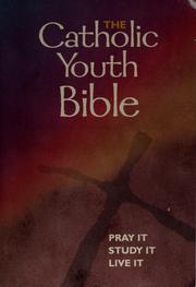 Cover of: The Catholic Youth Bible: Pray it, study it, live it