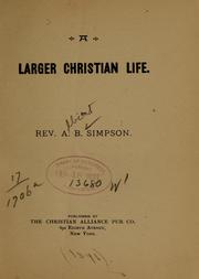 Cover of: A larger Christian life