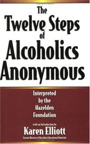 The Twelve Steps of Alcoholics Anonymous Interpreted by the Hazelden Foundation
