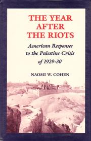 Cover of: The year after the riots: American responses to the Palestine crisis of 1929-30