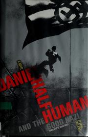 Cover of: Daniel half human and the good Nazi by David Chotjewitz