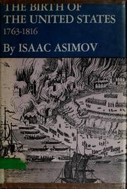 Cover of: The birth of the United States, 1763-1816. by Isaac Asimov
