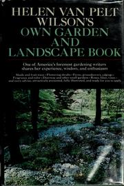 Cover of: Helen Van Pelt Wilson's own garden and landscape book.