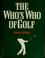 Cover of: The who's who of golf