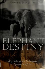 Cover of: Elephant destiny by Martin Meredith
