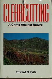 Clearcutting by Edward C. Fritz, Edward C Fritz