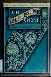 Cover of: The meddlesome ghost by Sheila Rosalynd Allen, Sheila Rosalynd Allen