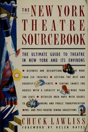 Cover of: The New York theatre sourcebook by Chuck Lawliss