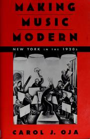 Cover of: Making music modern: New York in the 1920s