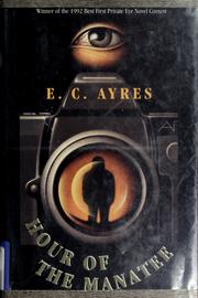 Cover of: Hour of the Manatee by Gene (E. C.) Ayres, E. C. Ayres