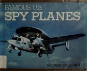 Cover of: Famous U.S. spy planes by George Sullivan