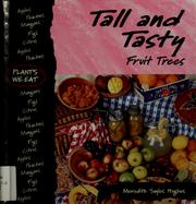 Cover of: Tall and tasty: fruit trees
