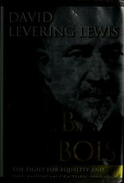 Cover of: W.E.B. DuBois--the fight for equality and the American century, 1919-1963 by Lewis, David L.