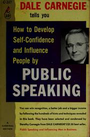 Cover of: How to develop self-confidence and influence people by public speaking. by Dale Carnegie