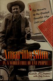 Cover of: Amarillo Slim in a world full of fat people by Amarillo Slim Preston