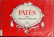 Cover of: Pâtés for kings and commoners: a cookbook