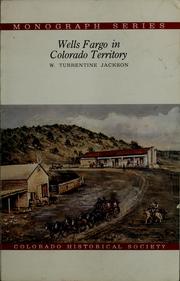 Wells Fargo in Colorado Territory by W. Turrentine Jackson